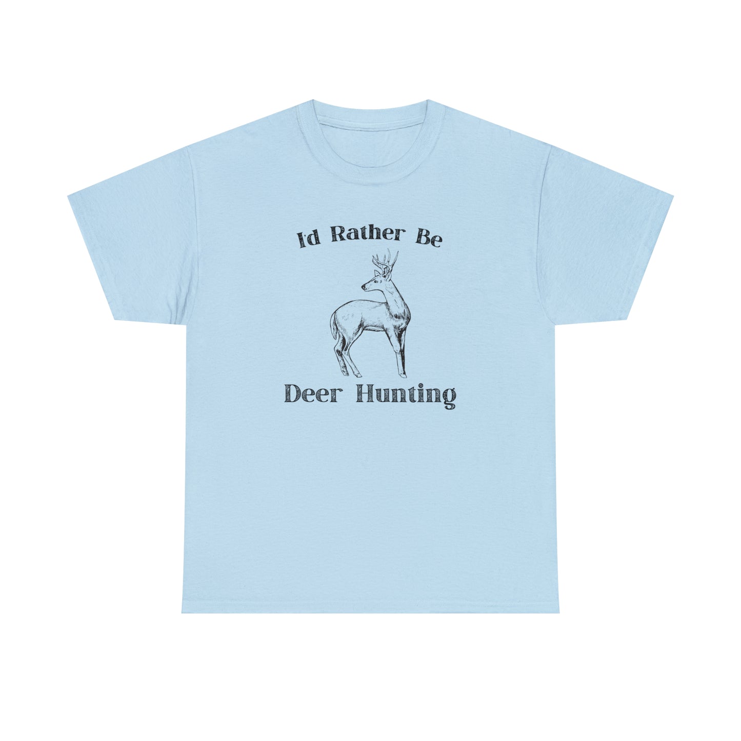 "I'd Rather Be Hunting" T-Shirt - Weave Got Gifts - Unique Gifts You Won’t Find Anywhere Else!