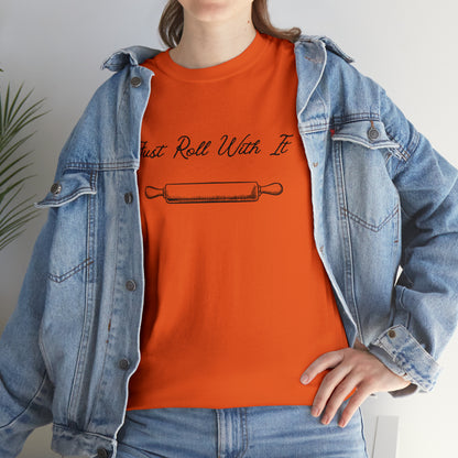 "Just Roll With It" T-Shirt - Weave Got Gifts - Unique Gifts You Won’t Find Anywhere Else!