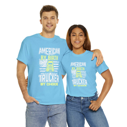 "American By Birth, Trucker By Choice" T-Shirt - Weave Got Gifts - Unique Gifts You Won’t Find Anywhere Else!