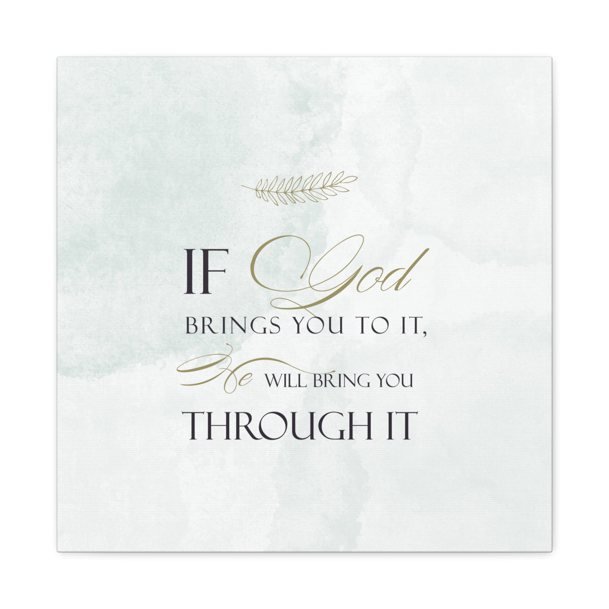 "He Will Bring You Through It" Wall Art - Weave Got Gifts - Unique Gifts You Won’t Find Anywhere Else!