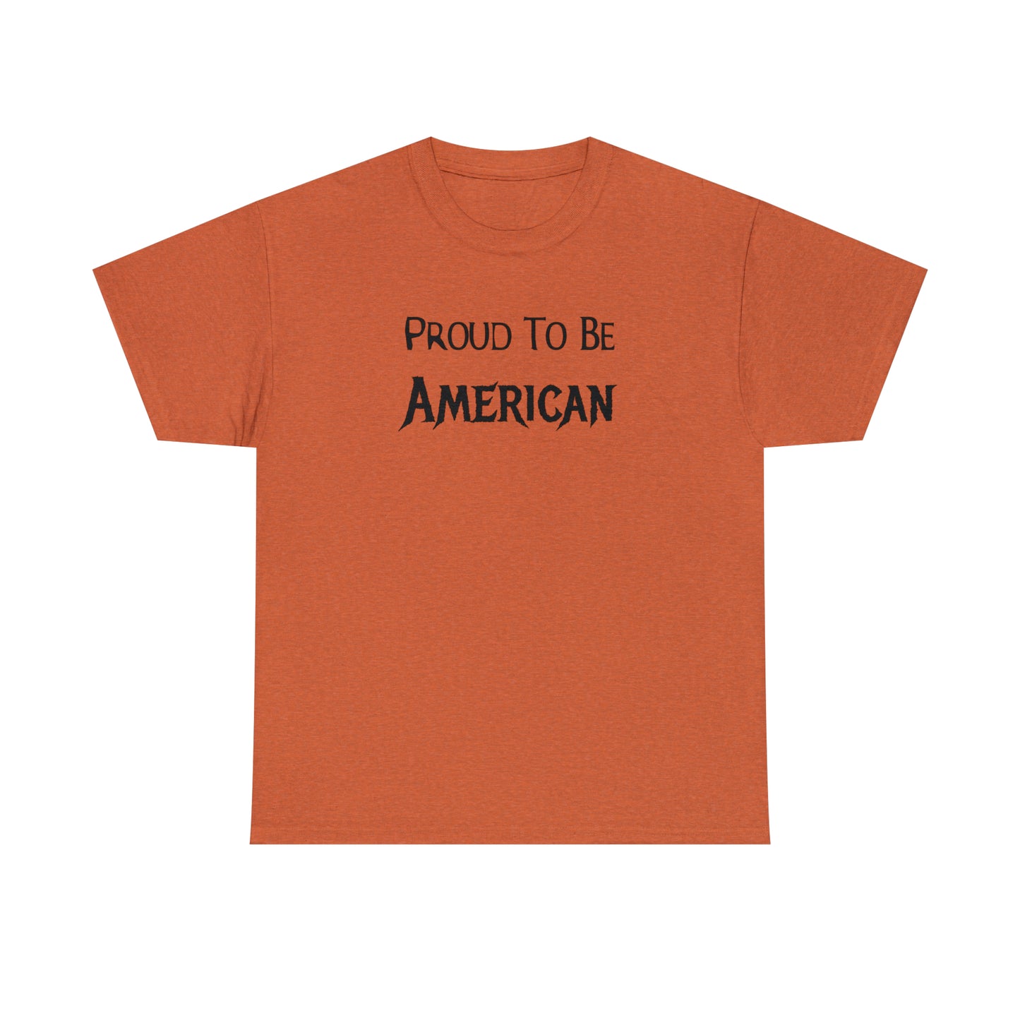 "Proud To Be American" T-Shirt - Weave Got Gifts - Unique Gifts You Won’t Find Anywhere Else!