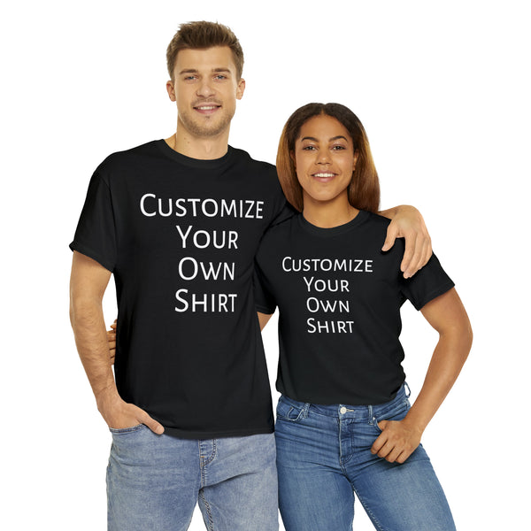 Create Your Own Shirt (White Font) - Weave Got Gifts - Unique Gifts You Won’t Find Anywhere Else!