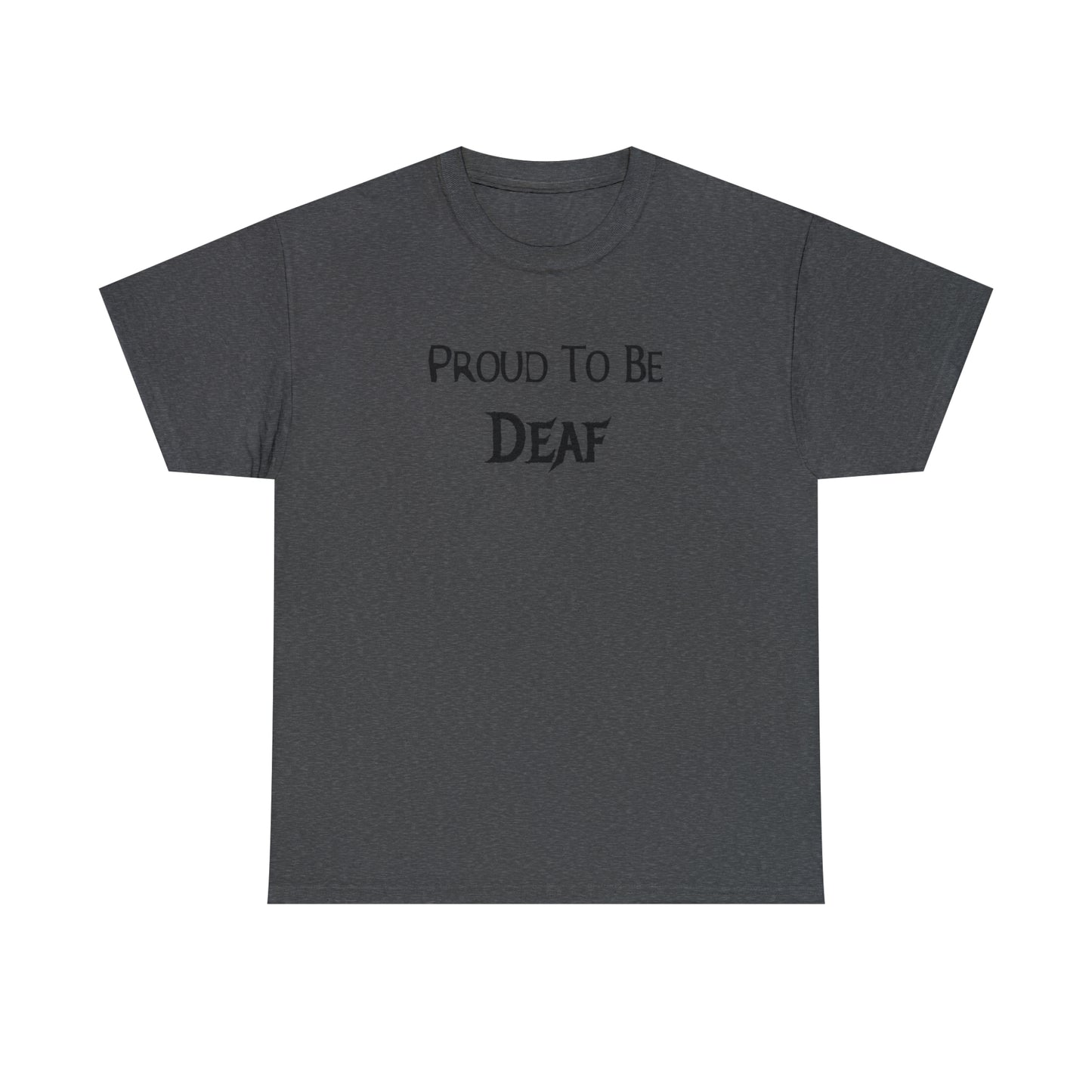 Proud to Be Deaf t-shirt
