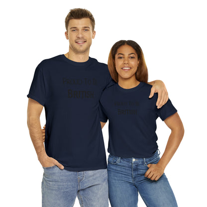 "Proud To Be British" T-Shirt - Weave Got Gifts - Unique Gifts You Won’t Find Anywhere Else!