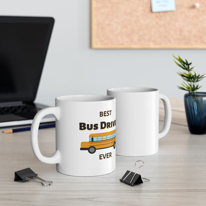 "Best Bus Driver Ever" Coffee Mug - Weave Got Gifts - Unique Gifts You Won’t Find Anywhere Else!