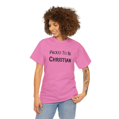 "Proud To Be Christian" T-Shirt - Weave Got Gifts - Unique Gifts You Won’t Find Anywhere Else!