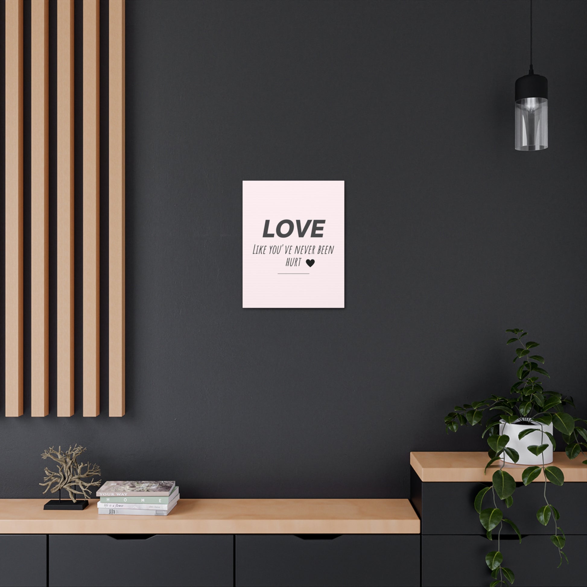 "Love Like You've Never Been Hurt" Wall Art - Weave Got Gifts - Unique Gifts You Won’t Find Anywhere Else!