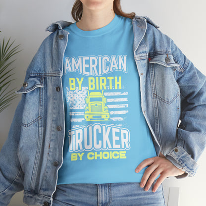 "American By Birth, Trucker By Choice" T-Shirt - Weave Got Gifts - Unique Gifts You Won’t Find Anywhere Else!