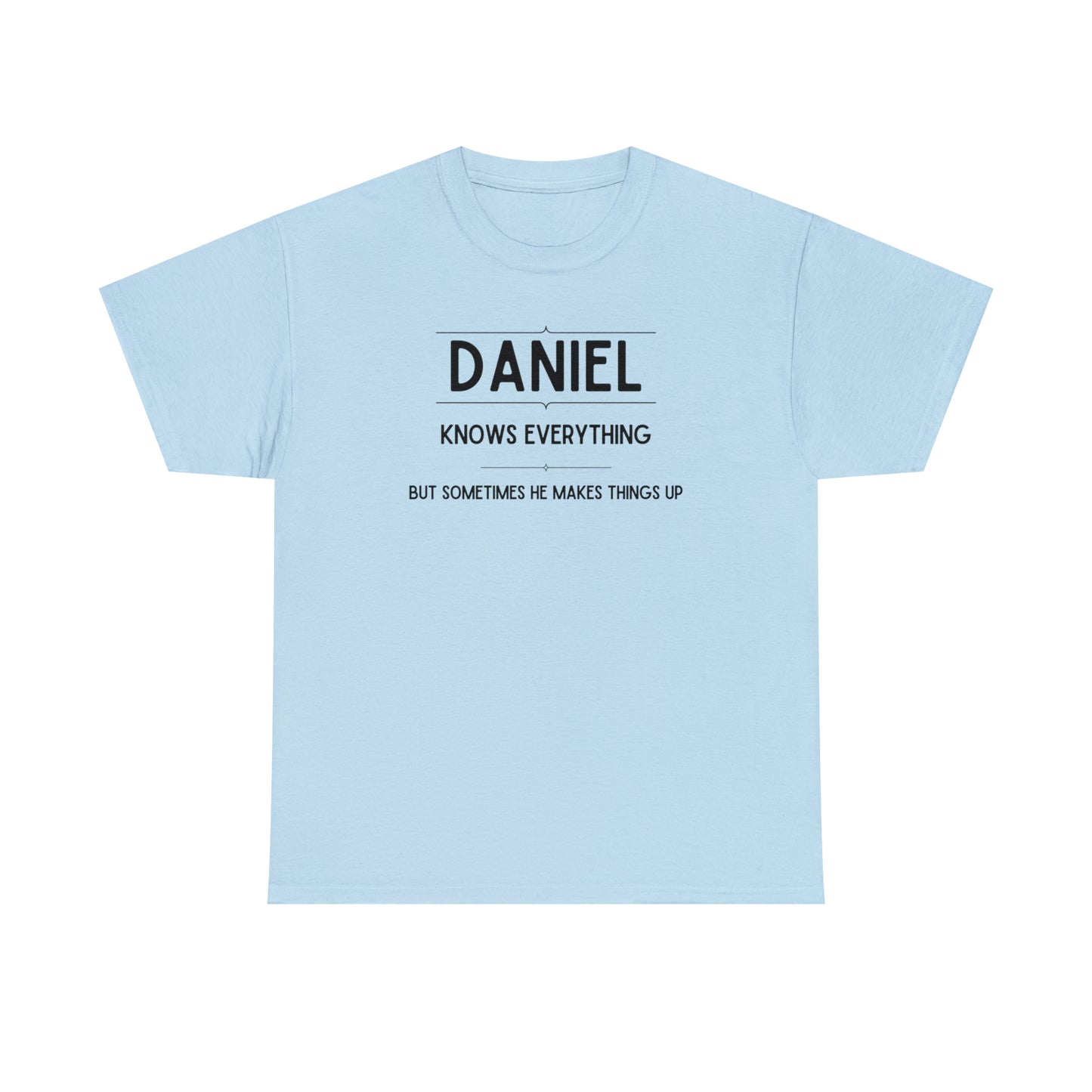 "Daniel Knows Everything" T-Shirt - Weave Got Gifts - Unique Gifts You Won’t Find Anywhere Else!