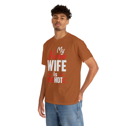 "My Nurse Wife Is PsycHOTic" T-Shirt - Weave Got Gifts - Unique Gifts You Won’t Find Anywhere Else!