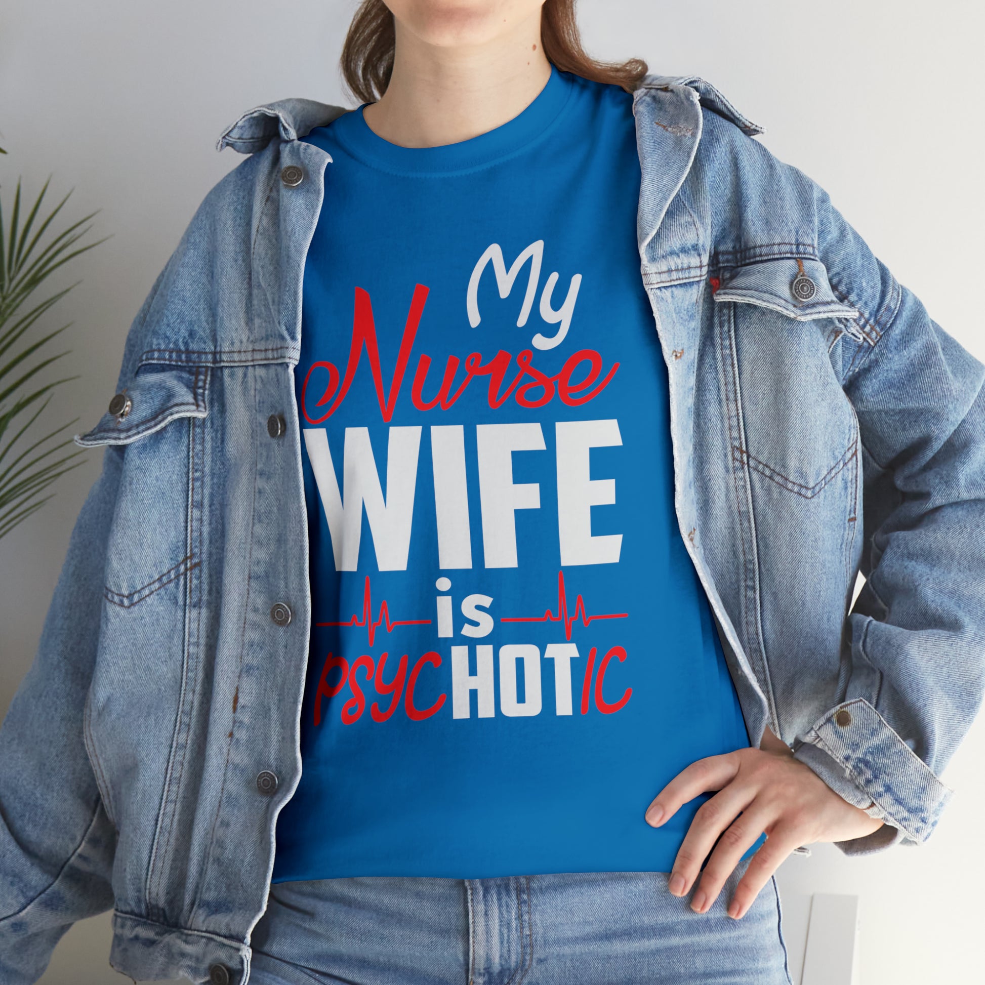 "My Nurse Wife Is PsycHOTic" T-Shirt - Weave Got Gifts - Unique Gifts You Won’t Find Anywhere Else!