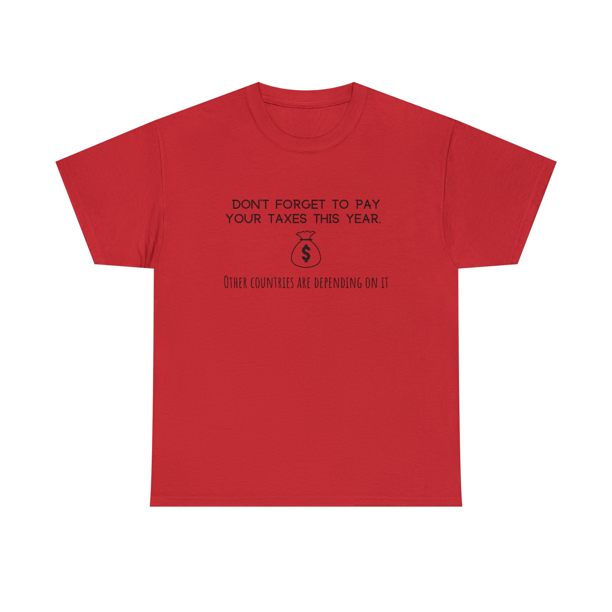 "Tax Reminder" T-Shirt - Weave Got Gifts - Unique Gifts You Won’t Find Anywhere Else!