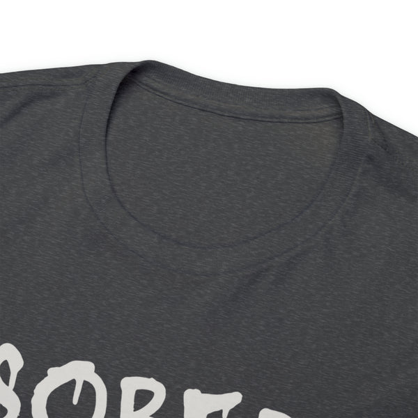 Custom "Sober" T-Shirt - Weave Got Gifts - Unique Gifts You Won’t Find Anywhere Else!