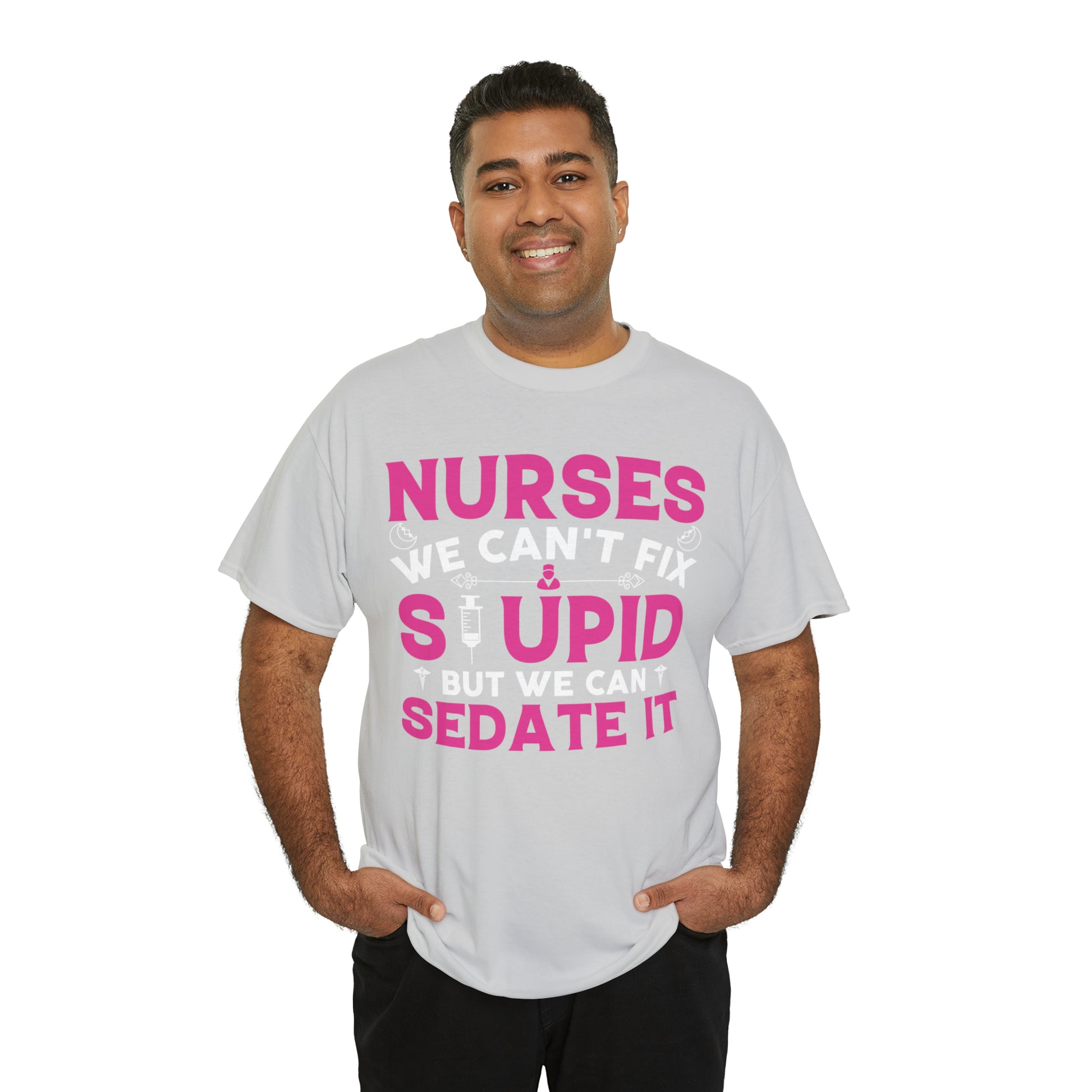 "Nurses - We Can't Fix Stupid" T-Shirt - Weave Got Gifts - Unique Gifts You Won’t Find Anywhere Else!