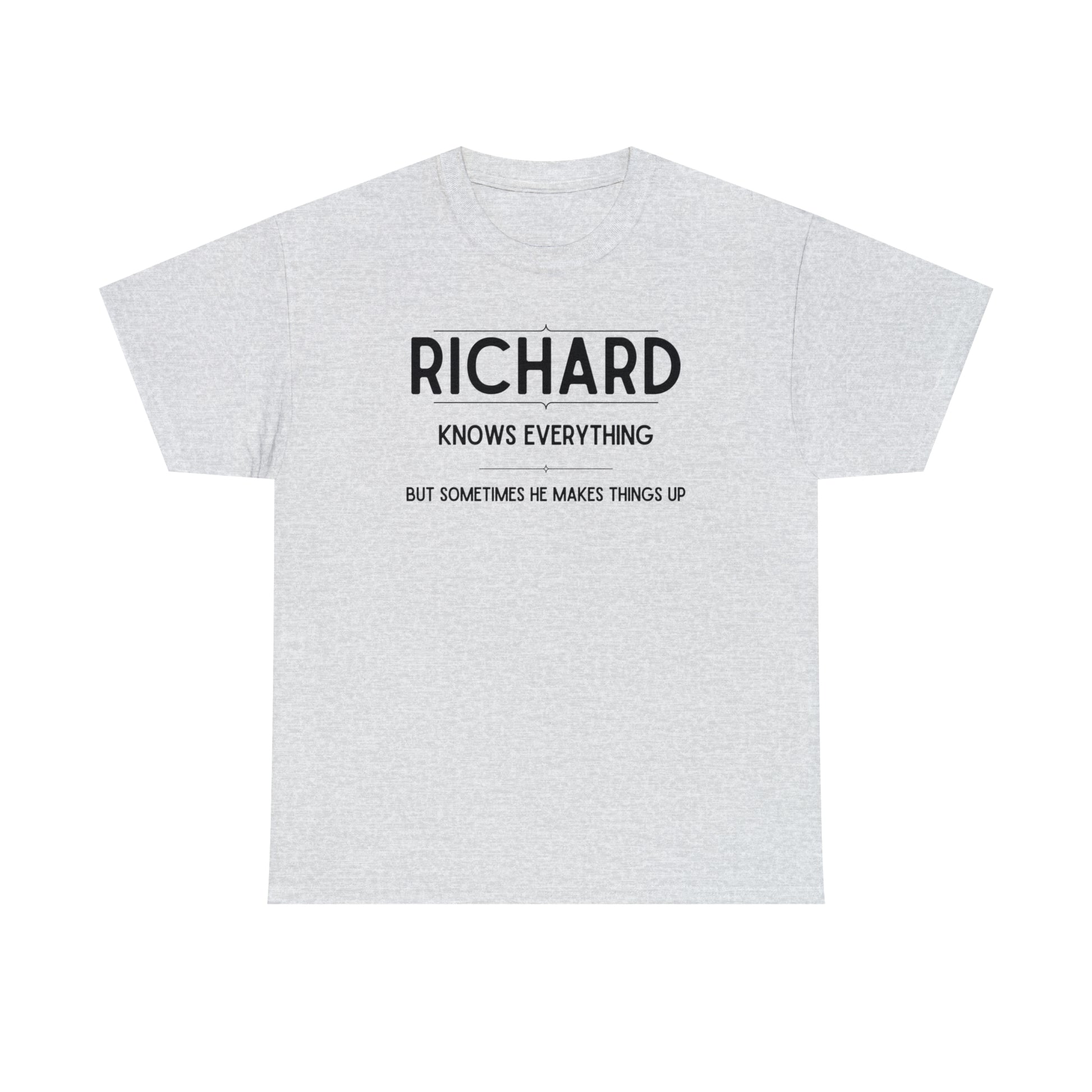 "Richard Knows Everything" T-Shirt - Weave Got Gifts - Unique Gifts You Won’t Find Anywhere Else!