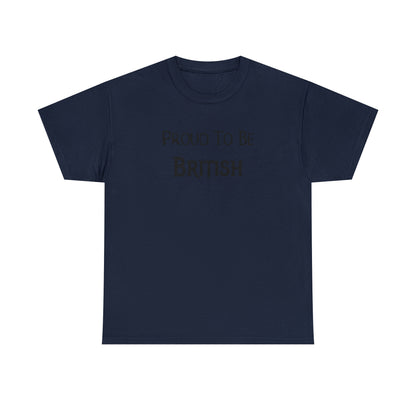 "Proud To Be British" T-Shirt - Weave Got Gifts - Unique Gifts You Won’t Find Anywhere Else!