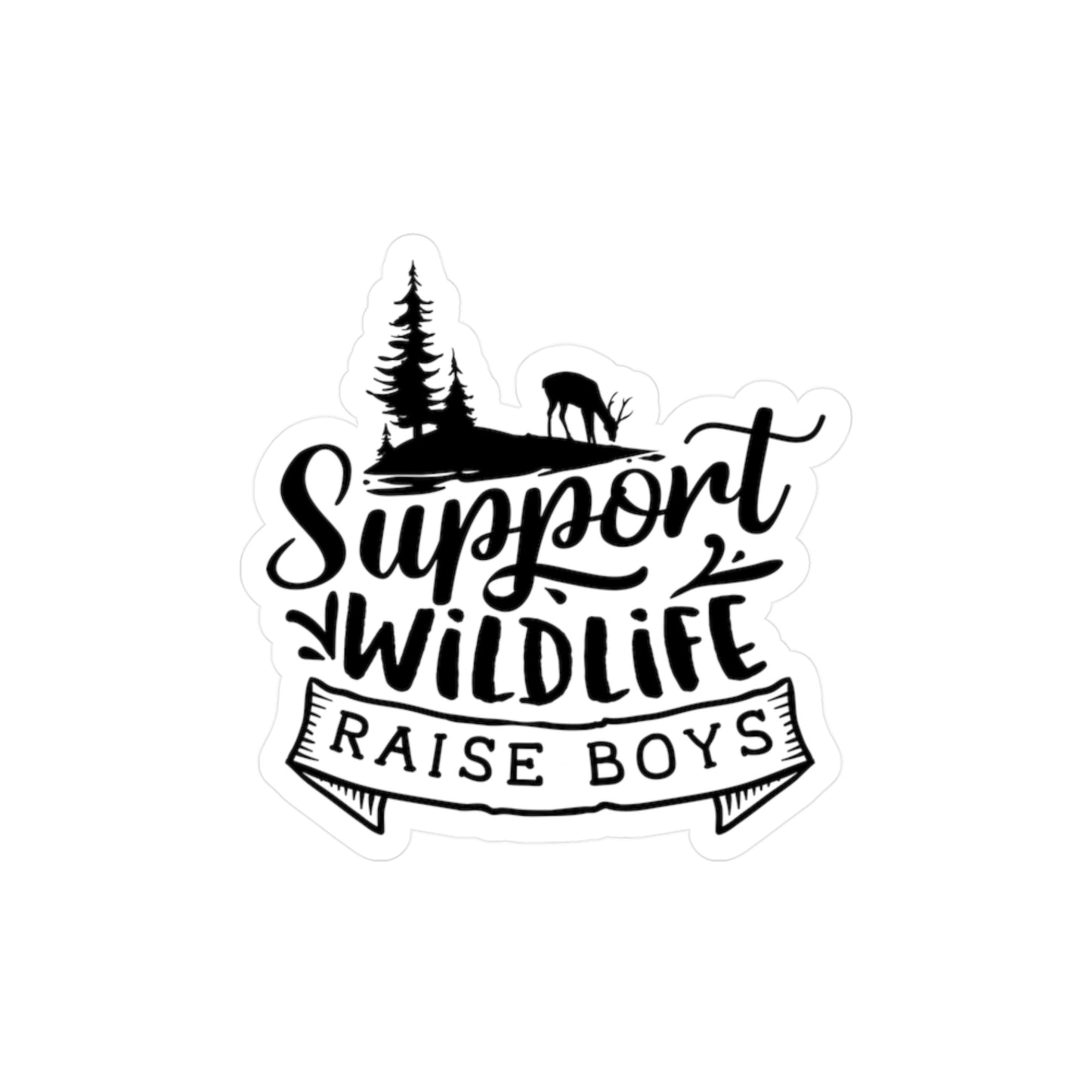 "Support Wildlife, Raise Boys" Stickers - Weave Got Gifts - Unique Gifts You Won’t Find Anywhere Else!