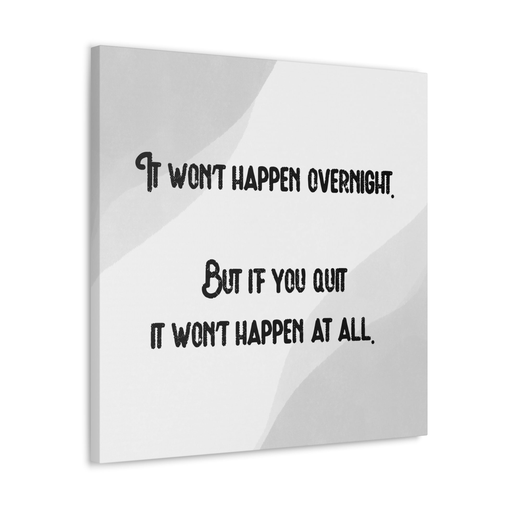 "It Won't Happen Overnight" Wall Art - Weave Got Gifts - Unique Gifts You Won’t Find Anywhere Else!