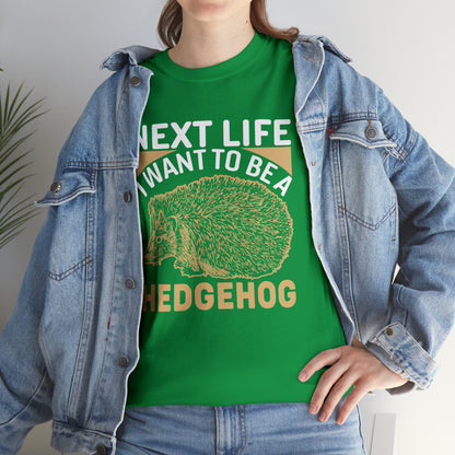 "Next Life I Want To Be A Hedgehog" T-Shirt - Weave Got Gifts - Unique Gifts You Won’t Find Anywhere Else!