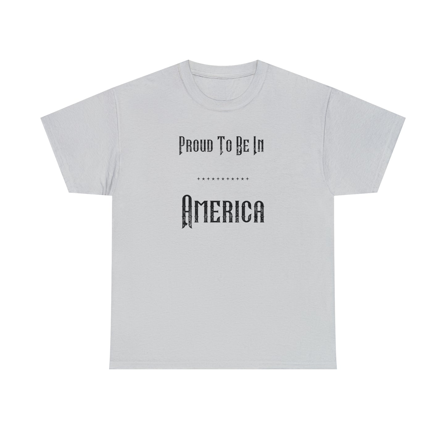 "Proud To Be In America" T-Shirt - Weave Got Gifts - Unique Gifts You Won’t Find Anywhere Else!