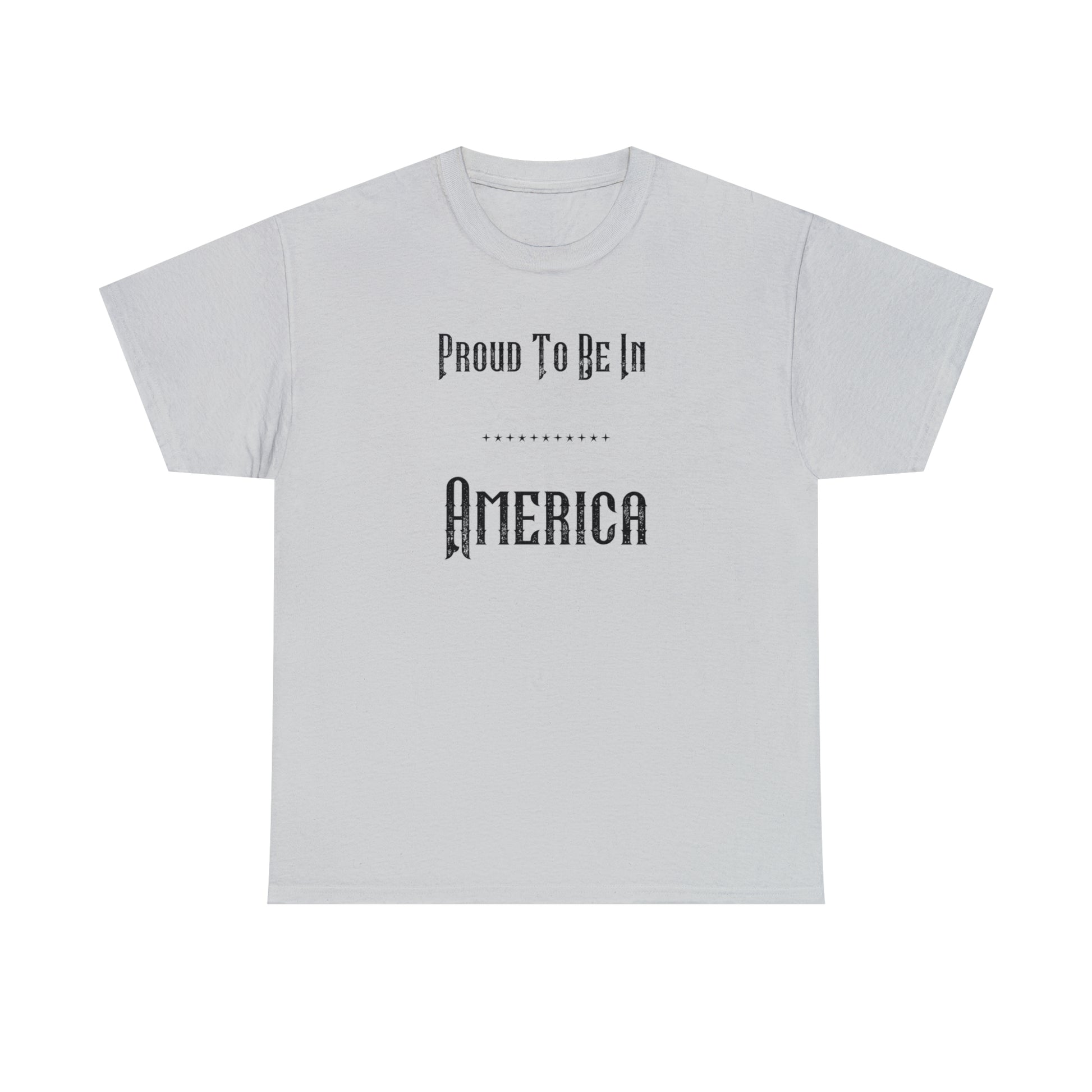 "Proud To Be In America" T-Shirt - Weave Got Gifts - Unique Gifts You Won’t Find Anywhere Else!