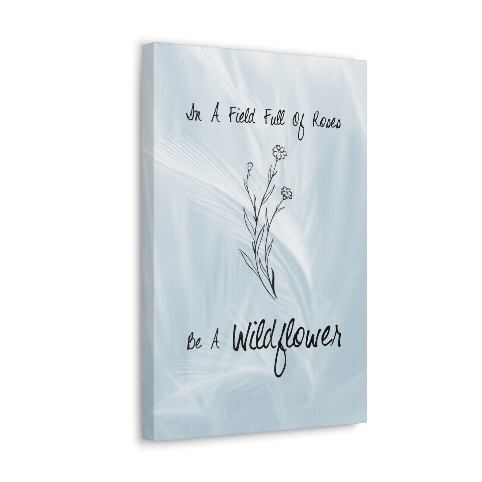 "In A World Full Of Roses, Be A Wildflower" Wall Art - Weave Got Gifts - Unique Gifts You Won’t Find Anywhere Else!