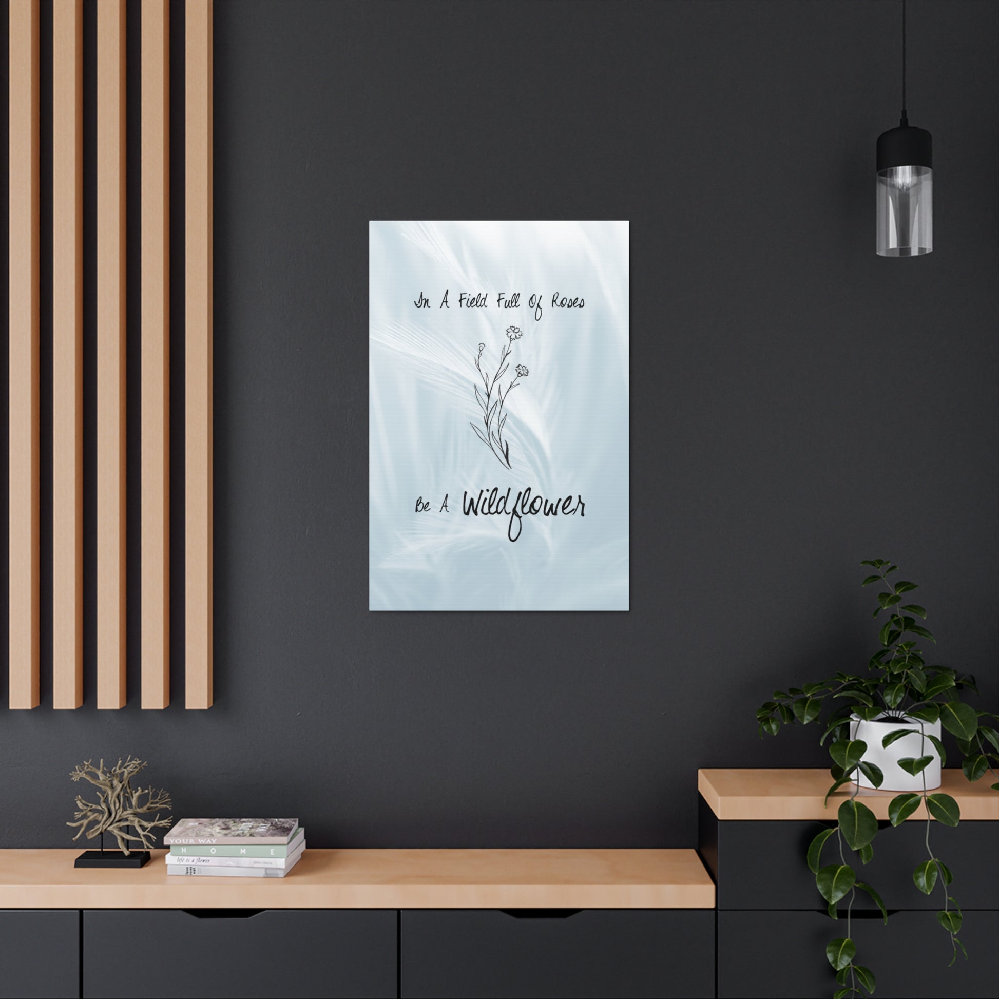 "In A World Full Of Roses, Be A Wildflower" Wall Art - Weave Got Gifts - Unique Gifts You Won’t Find Anywhere Else!