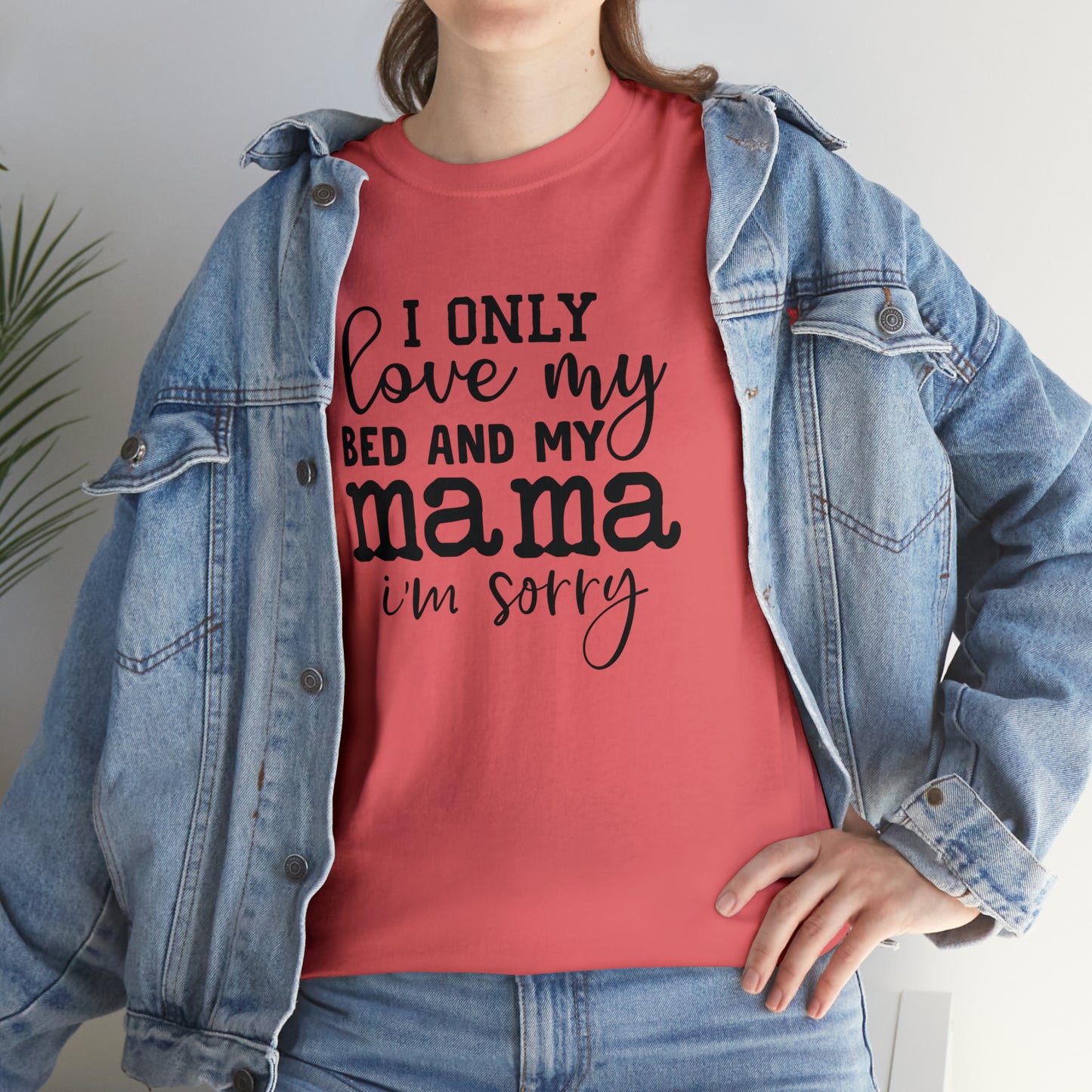 "I Only Love My Bed & My Mama" T-Shirt - Weave Got Gifts - Unique Gifts You Won’t Find Anywhere Else!