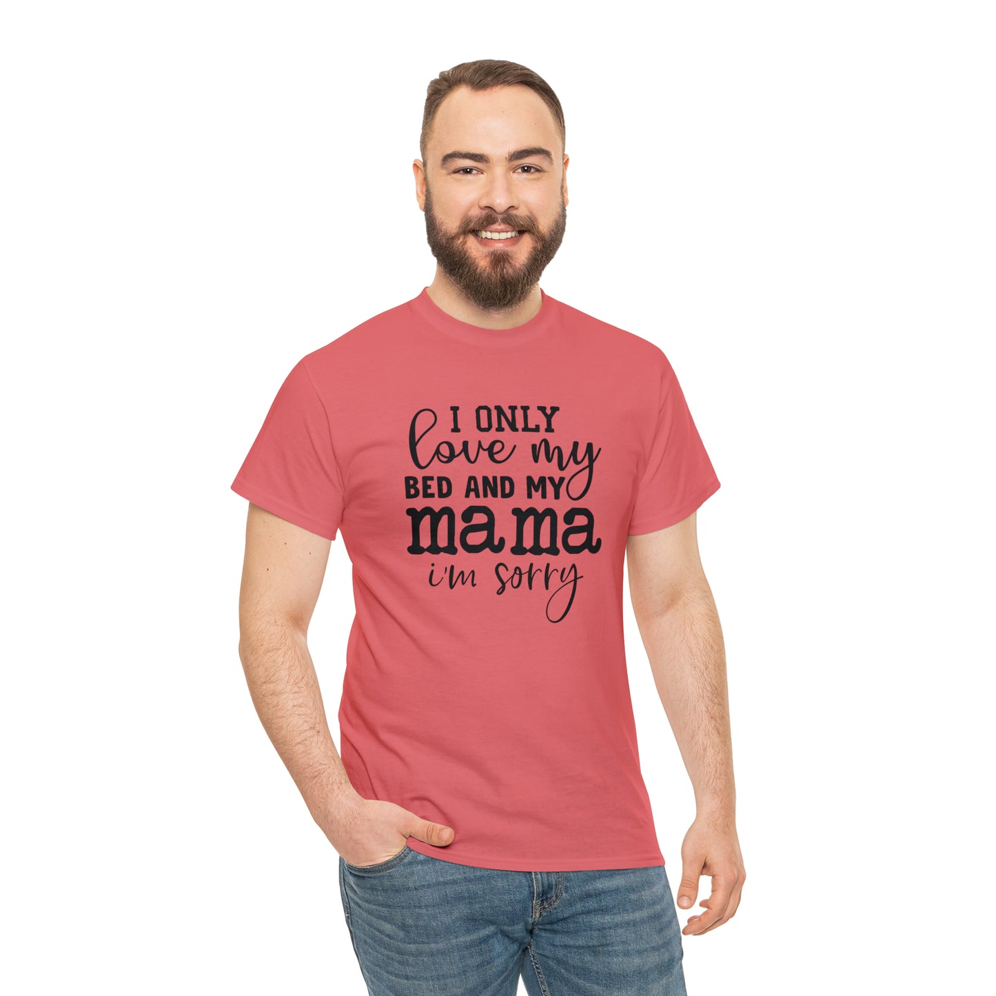 "I Only Love My Bed & My Mama" T-Shirt - Weave Got Gifts - Unique Gifts You Won’t Find Anywhere Else!