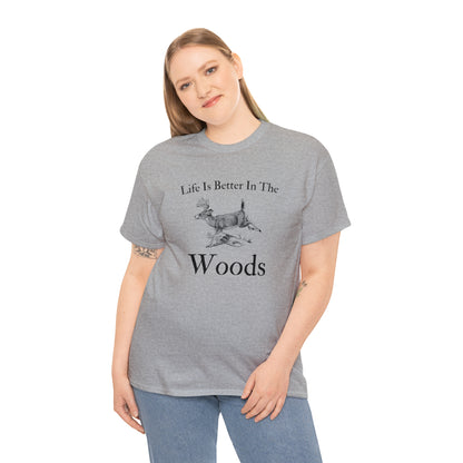 "Life Is Better In The Woods" T-Shirt - Weave Got Gifts - Unique Gifts You Won’t Find Anywhere Else!