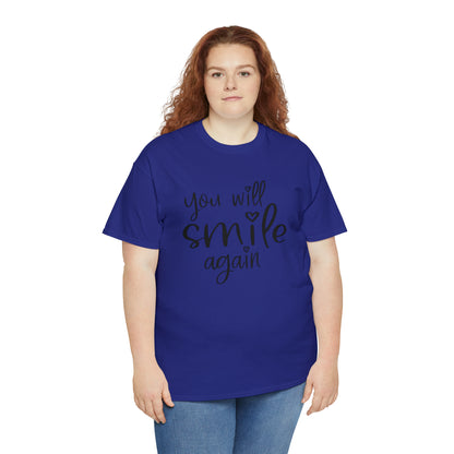 "You Will Smile Again" T-Shirt - Weave Got Gifts - Unique Gifts You Won’t Find Anywhere Else!