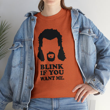 "Blink If You Want Me" T-Shirt - Weave Got Gifts - Unique Gifts You Won’t Find Anywhere Else!