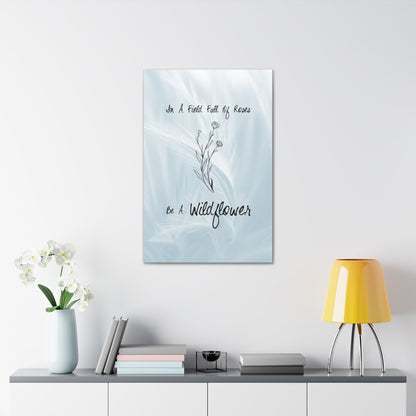 "In A World Full Of Roses, Be A Wildflower" Wall Art - Weave Got Gifts - Unique Gifts You Won’t Find Anywhere Else!