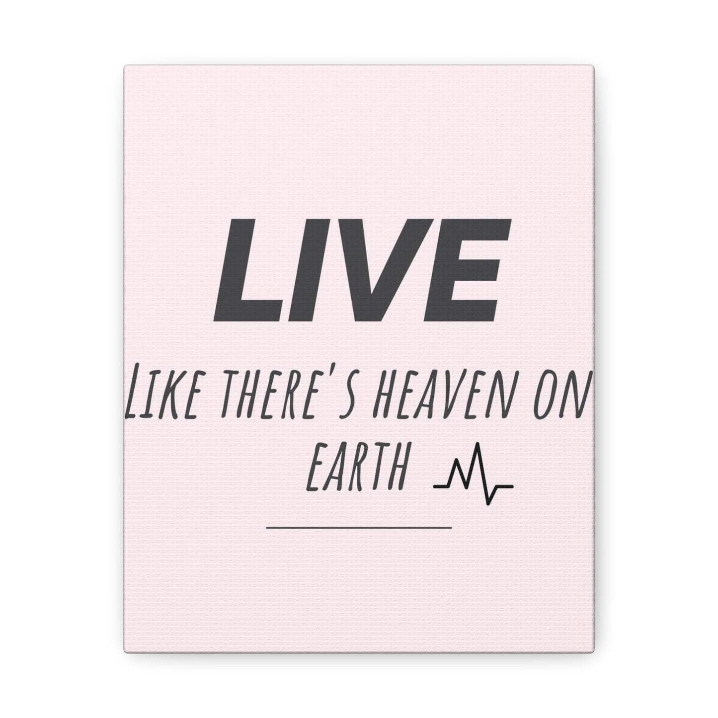 "LIVE Like There's Heaven On Earth" Wall Art - Weave Got Gifts - Unique Gifts You Won’t Find Anywhere Else!