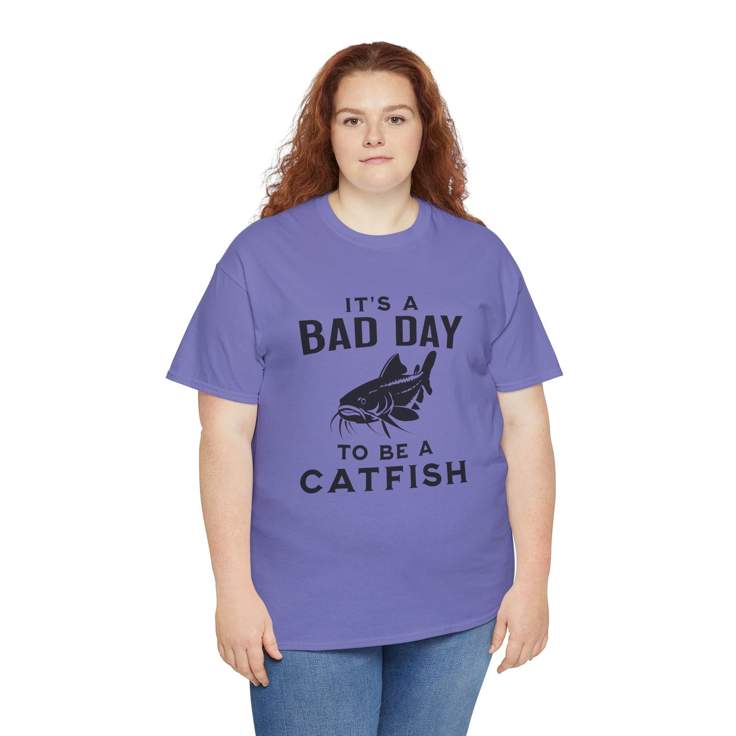 It's A Bad Day To Be A Catfish T-Shirt