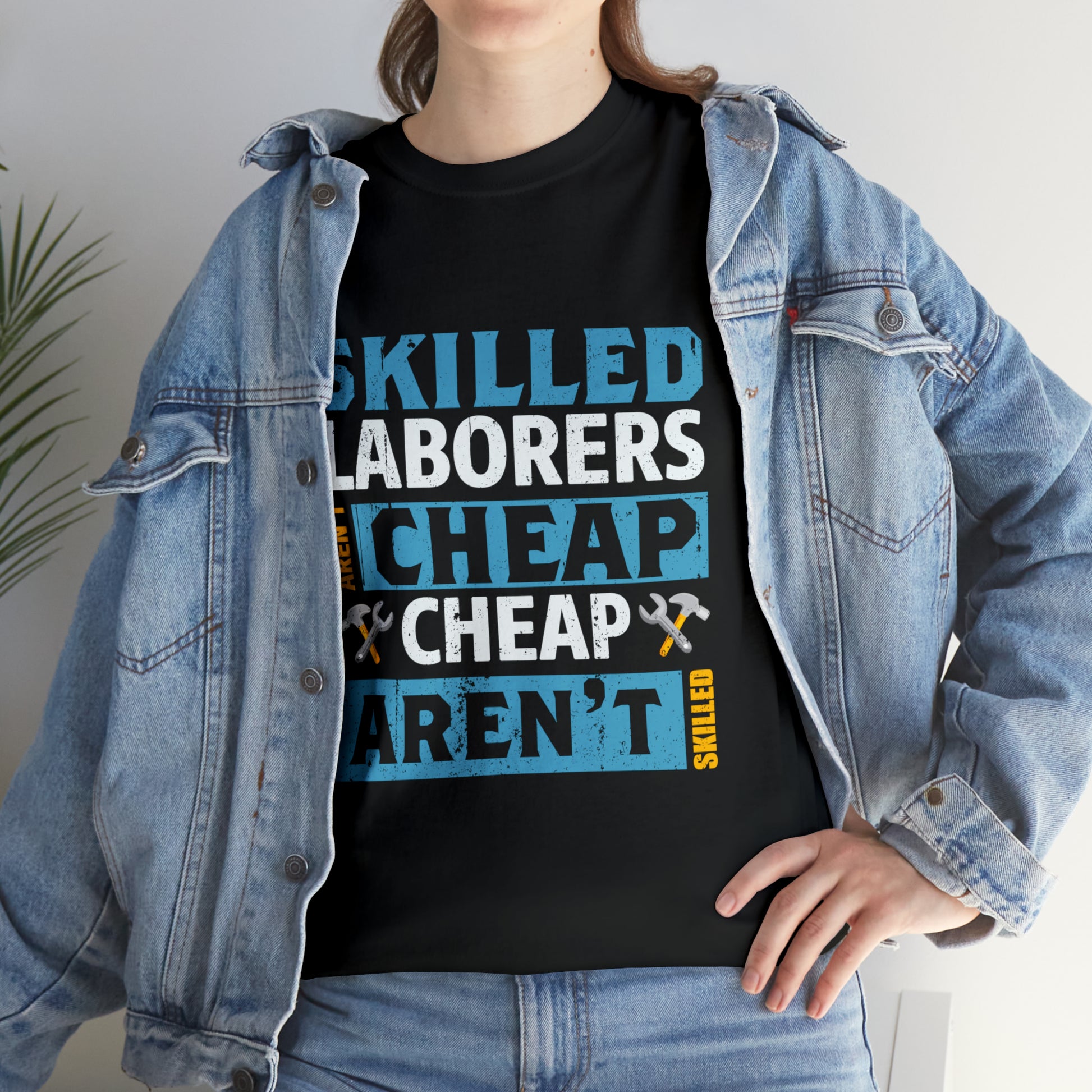 "Skilled Labor Is Not Cheap" T Shirt - Weave Got Gifts - Unique Gifts You Won’t Find Anywhere Else!