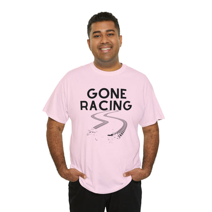 "Gone Racing" T-Shirt - Weave Got Gifts - Unique Gifts You Won’t Find Anywhere Else!