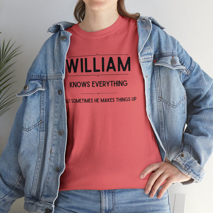 "William Knows Everything" T-shirt - Weave Got Gifts - Unique Gifts You Won’t Find Anywhere Else!