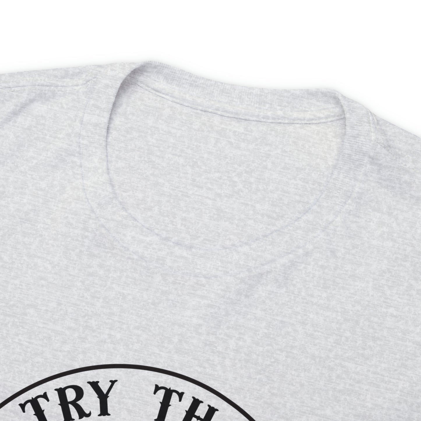 "Try That In A Small Town" T-Shirt - Weave Got Gifts - Unique Gifts You Won’t Find Anywhere Else!