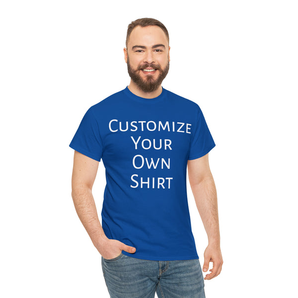 Create Your Own Shirt (White Font) - Weave Got Gifts - Unique Gifts You Won’t Find Anywhere Else!