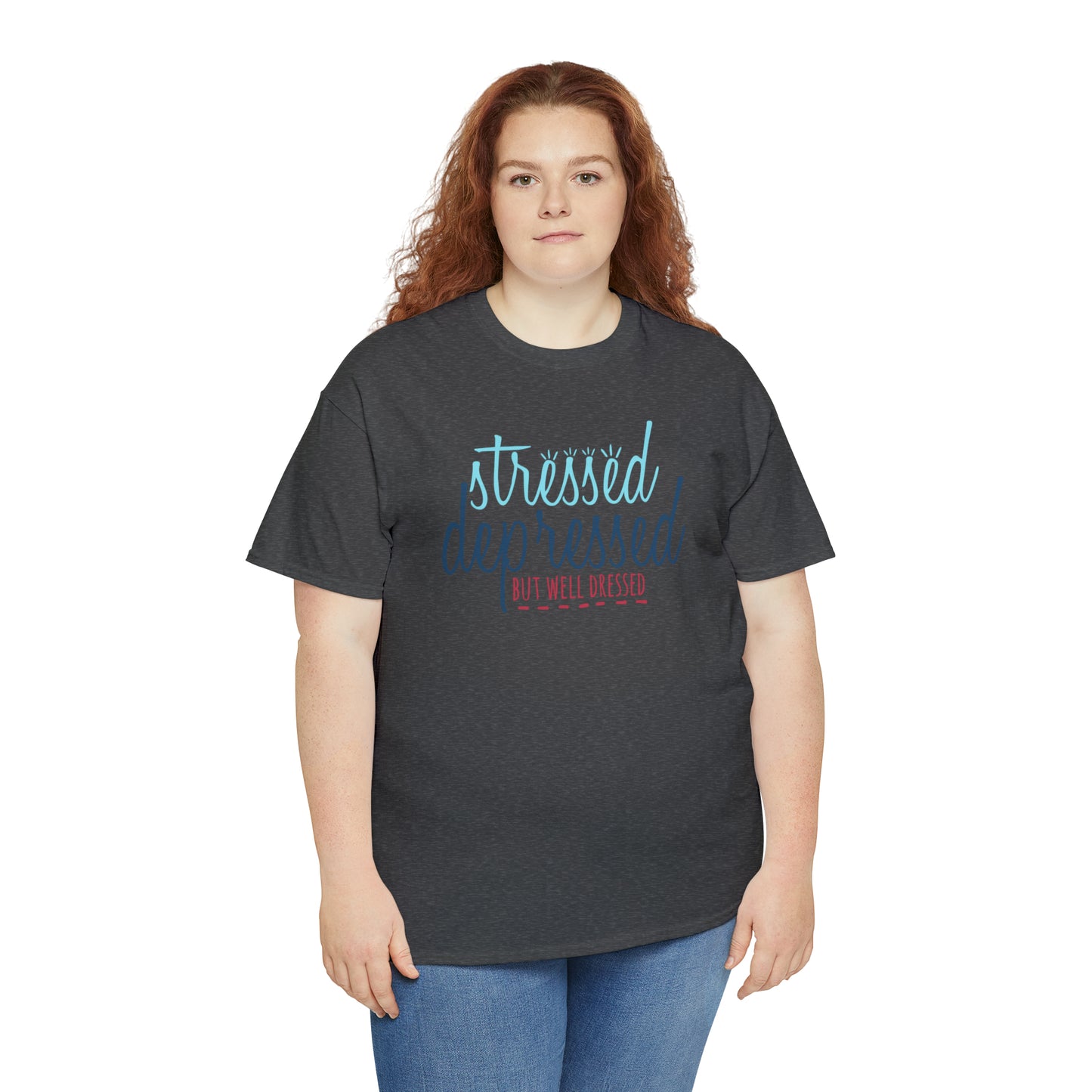 "Stressed, Depressed, But Well Dressed" T-Shirt - Weave Got Gifts - Unique Gifts You Won’t Find Anywhere Else!