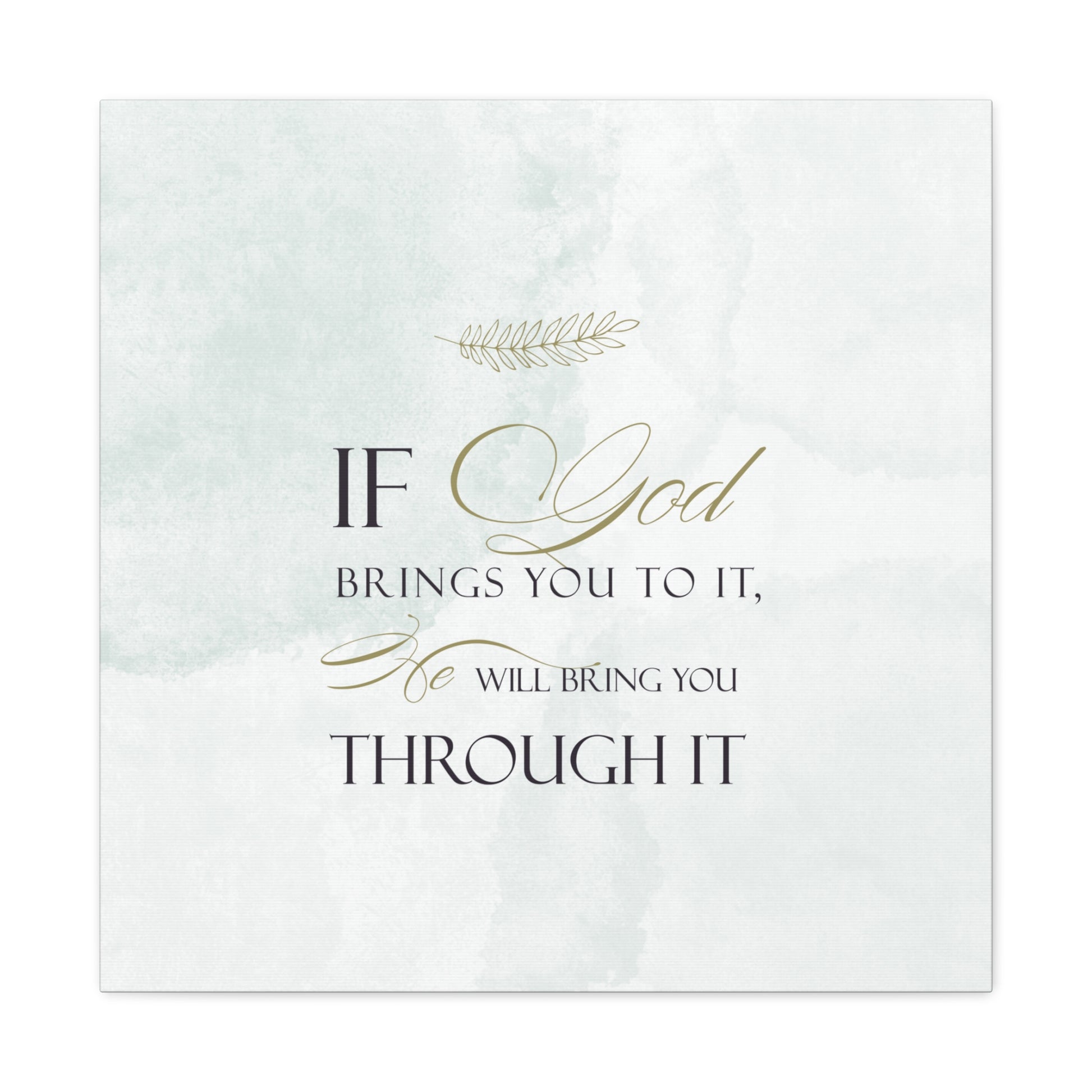 "He Will Bring You Through It" Wall Art - Weave Got Gifts - Unique Gifts You Won’t Find Anywhere Else!