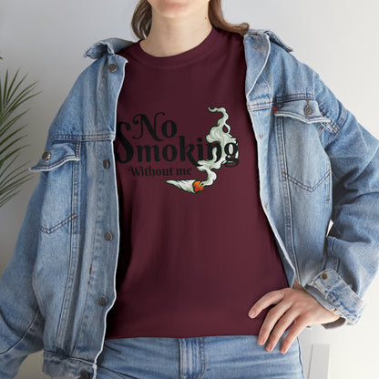 "No Smoking Without Me" T-Shirt - Weave Got Gifts - Unique Gifts You Won’t Find Anywhere Else!