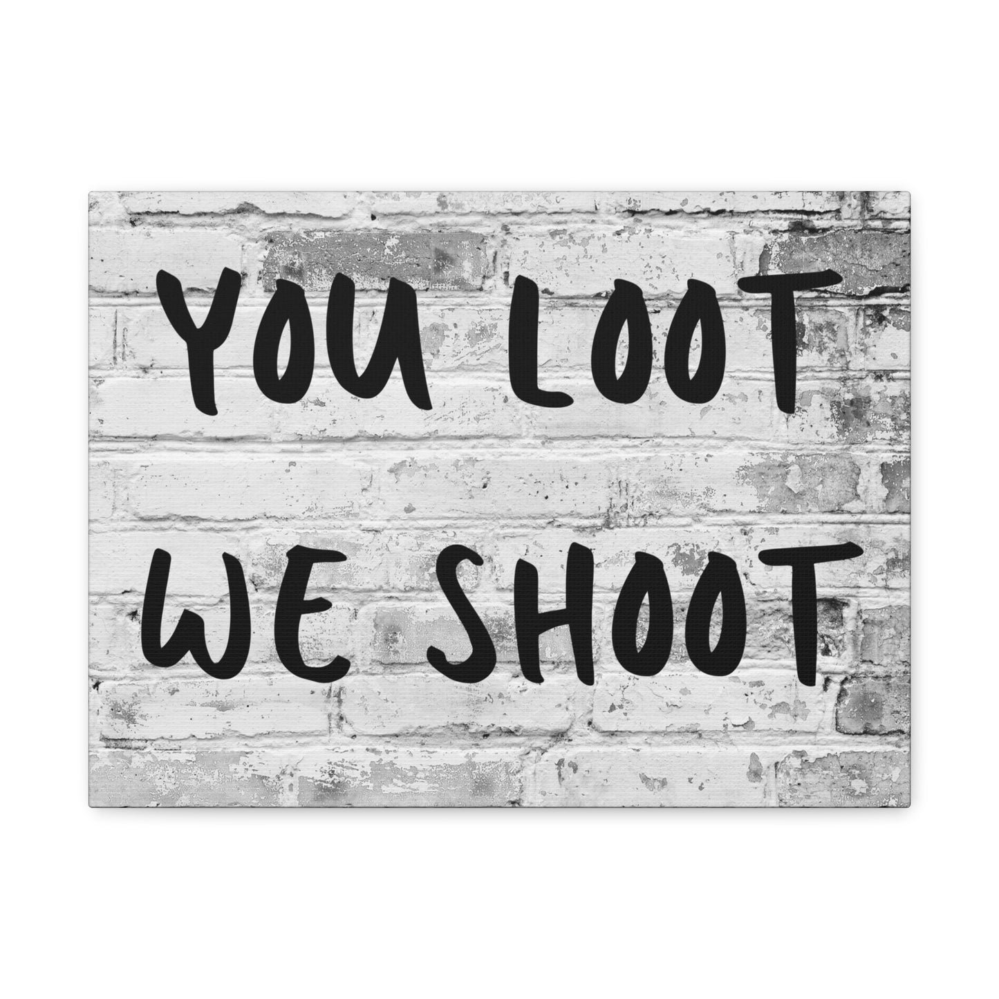 "You Loot, We Shoot" Wall Art - Weave Got Gifts - Unique Gifts You Won’t Find Anywhere Else!