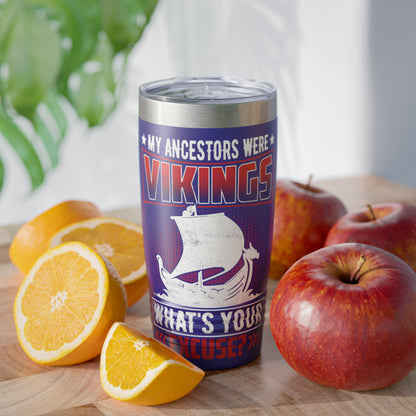 "My Ancestors Were Vikings" Tumbler - Weave Got Gifts - Unique Gifts You Won’t Find Anywhere Else!