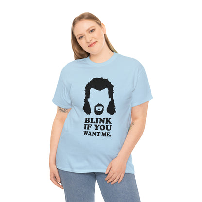 "Blink If You Want Me" T-Shirt - Weave Got Gifts - Unique Gifts You Won’t Find Anywhere Else!