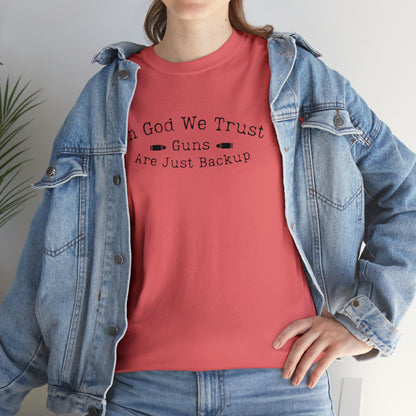 "In God We Trust, The Guns Are Just Backup" T-Shirt - Weave Got Gifts - Unique Gifts You Won’t Find Anywhere Else!