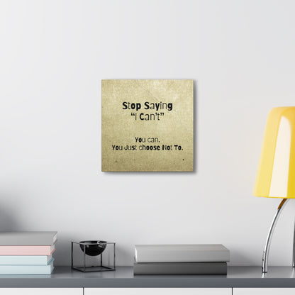 "Stop Saying I Can't" Wall Art - Weave Got Gifts - Unique Gifts You Won’t Find Anywhere Else!