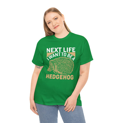 "Next Life I Want To Be A Hedgehog" T-Shirt - Weave Got Gifts - Unique Gifts You Won’t Find Anywhere Else!