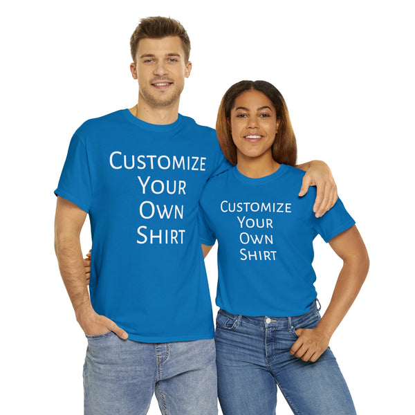 Create Your Own Shirt (White Font) - Weave Got Gifts - Unique Gifts You Won’t Find Anywhere Else!